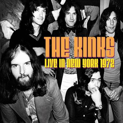 Live In New York 1972 - CD Audio di Kinks
