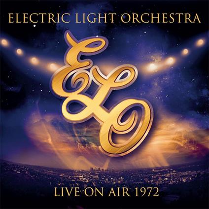 Live On Air 1972 - CD Audio di Electric Light Orchestra