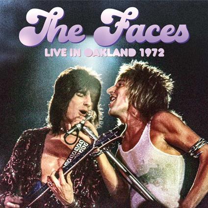 Live In Oakland 1972 - CD Audio di Faces
