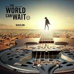 World Can Wait (Bonus Track)