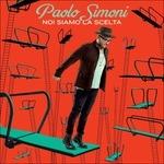 Noi siamo la scelta - CD Audio di Paolo Simoni