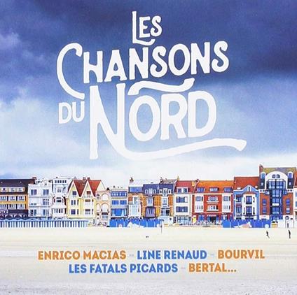 Les Chansons Du Nord - CD Audio