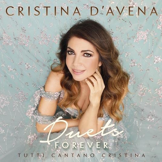 Duets Forever. Tutti cantano Cristina - CD Audio di Cristina D'Avena