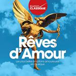 Reves D'Amour: Radio Classique (2 Cd)
