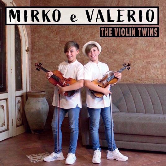 The Violin Twins - CD Audio di Mirko e Valerio