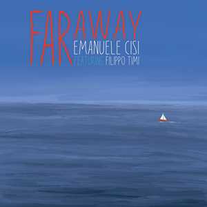 Vinile Far Away (feat. Filippo Timi) Emanuele Cisi