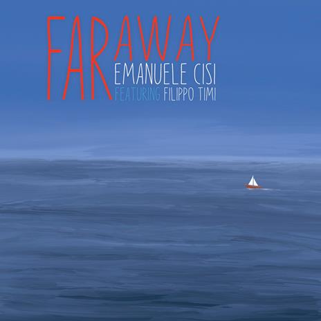 Far Away (feat. Filippo Timi) - Vinile LP di Emanuele Cisi