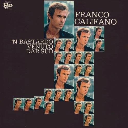 'N bastardo venuto dar Sud - Vinile LP di Franco Califano