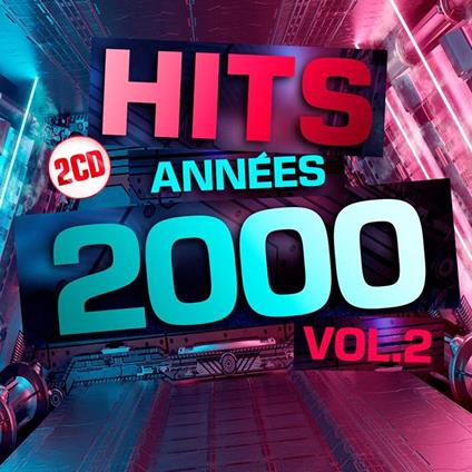 Hits Annees 2000, Vol. 2 (2 Cd) - CD Audio