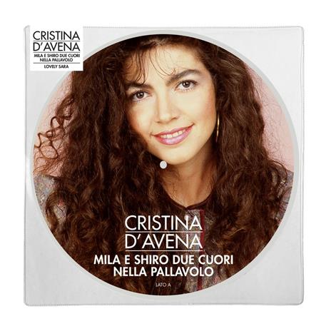 Mila e Shiro due cuori nella pallavolo - Lovely Sara (Limited, Numbered & Picture Disc Edition) - Vinile LP di Cristina D'Avena
