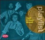 Playlist. I Gatti di Vicolo Miracoli - CD Audio di I Gatti di Vicolo Miracoli