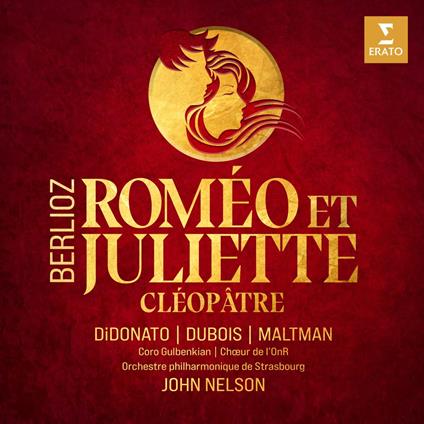 Romeo et Juliette - CD Audio + DVD di Hector Berlioz,John Nelson,Joyce Di Donato,Orchestra Filarmonica di Strasburgo