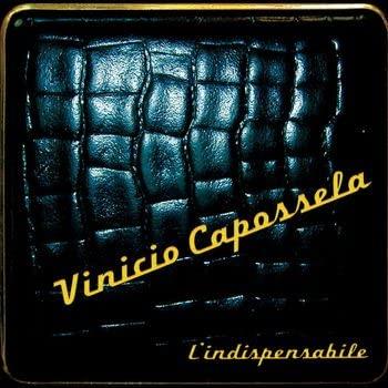L'Indispensabile - Vinile LP di Vinicio Capossela