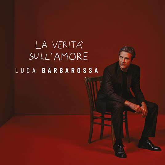 La verità sull'amore (Red Coloured Vinyl) - Vinile LP di Luca Barbarossa