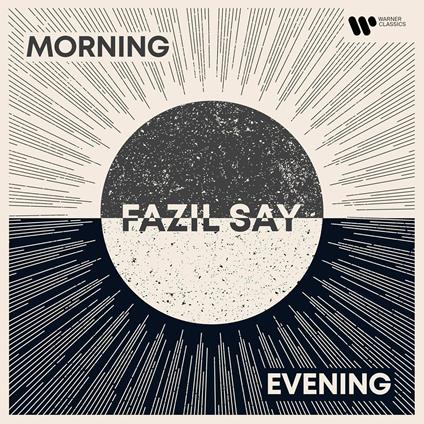 Morning-Evening (Double Album) - CD Audio di Fazil Say