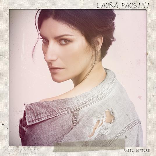 Fatti sentire - CD Audio di Laura Pausini