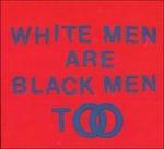 White Men Are Black Men - CD Audio di Young Fathers