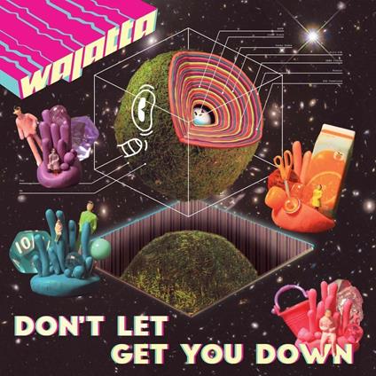 Don't Let Get You Down (Coloured Vinyl) - Vinile LP di Wajatta