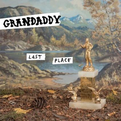 Last Place - Vinile 7'' di Grandaddy
