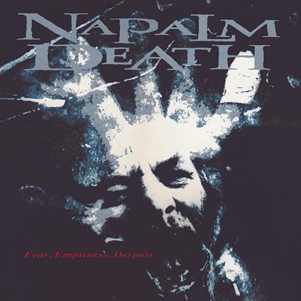 Fear, Emptiness, Despair - CD Audio di Napalm Death