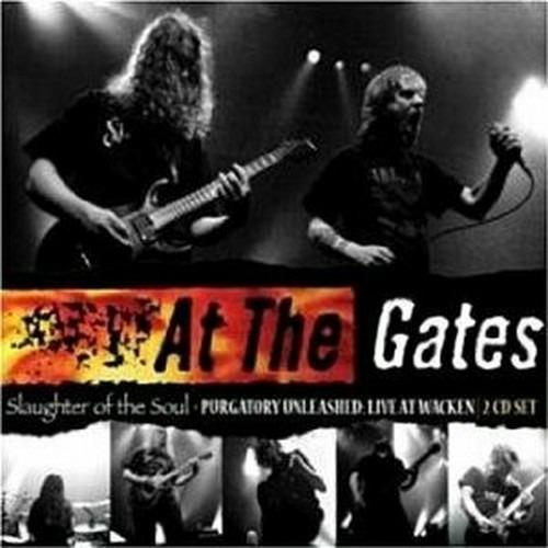 Slaughter of the Soul - Purgatory Unleashed. Live at Wacken - CD Audio di At the Gates