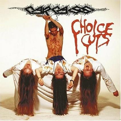 Choice Cuts - CD Audio di Carcass