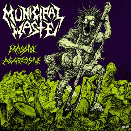 Massive Aggressive - Vinile LP di Municipal Waste