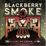 Like an Arrow - Vinile LP di Blackberry Smoke