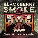 Like An Arrow - Vinile LP di Blackberry Smoke
