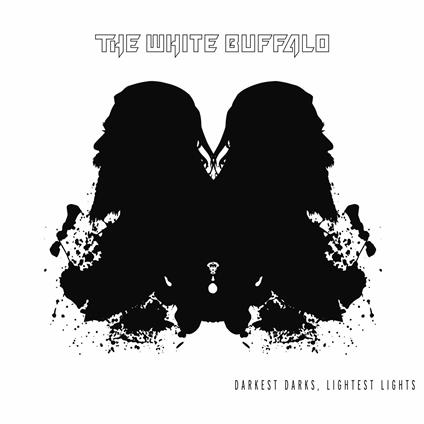 Darkest Darks Lightest Lights (Digipack) - CD Audio di White Buffalo