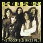 The Rockfield Mixes Plus ( + 4 Bonus tracks) - CD Audio di Ian Gillan (Band)
