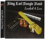 Loaded and Live - CD Audio di Earl King (Boogie Band)