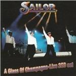 A Glass of Champagne. Live - CD Audio di Sailor