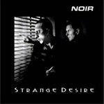 Strange Desire - CD Audio di Noir