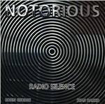 Radio Silence - CD Audio di Notorious