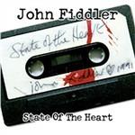 State of the Heart - CD Audio di John Fiddler