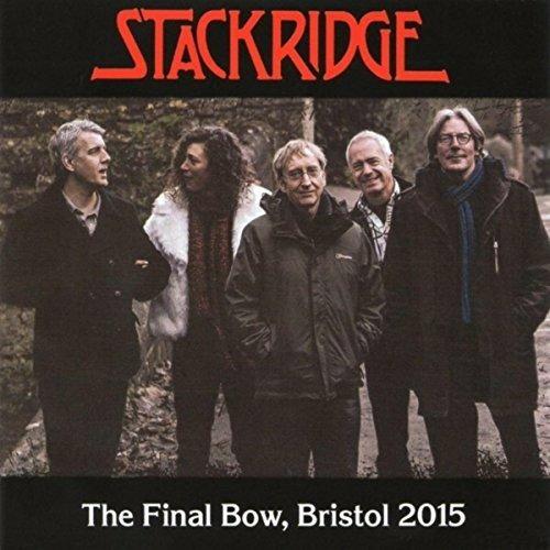 Final Bow Bristol 2015 - CD Audio di Stackridge