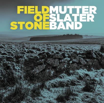 Field of Stone - CD Audio di Mutter Slater Band