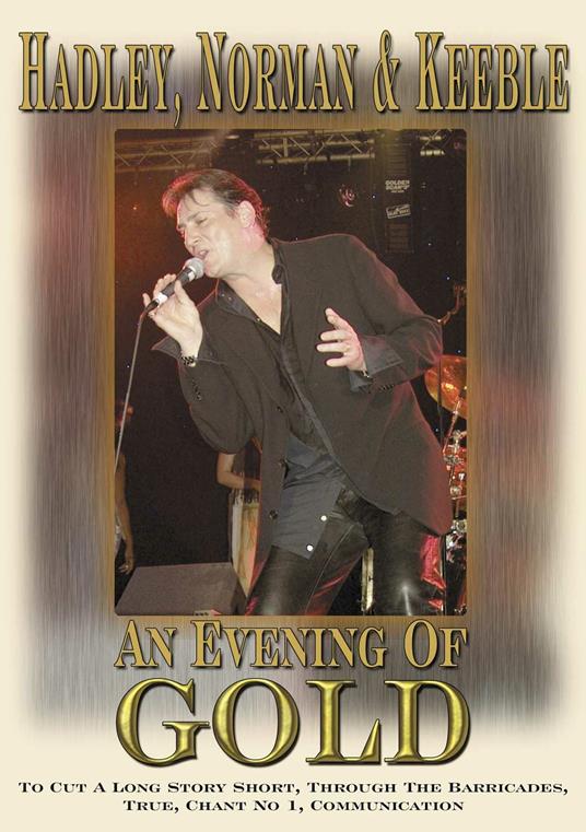 Hadley, Norman & Keeble. An Evening Of Gold (DVD) - DVD di Tony Hadley,Steve Norman,John Keeble