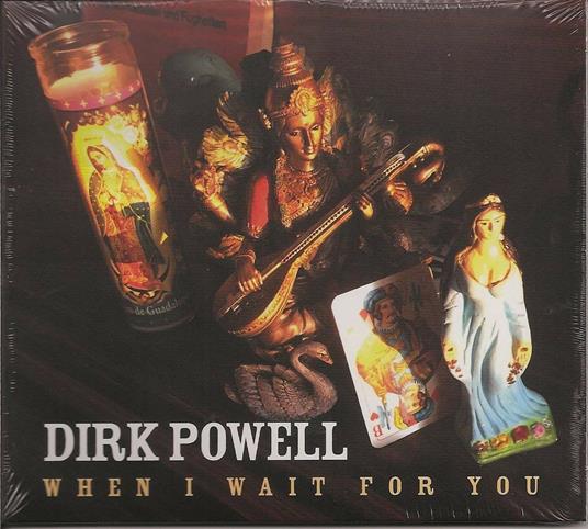 When I Wait For You - CD Audio di Dirk Powell
