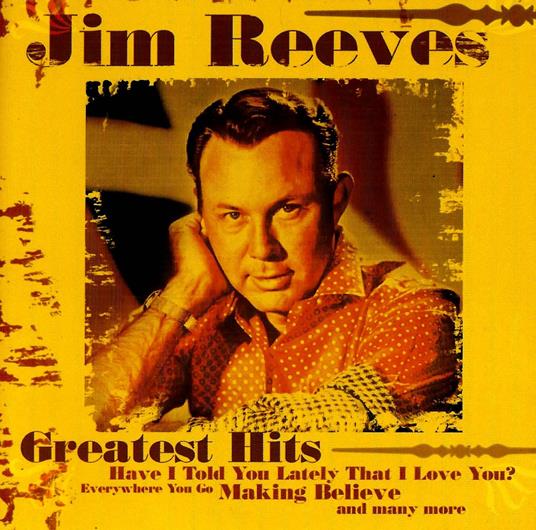Greatest Hits - CD Audio di Jim Reeves