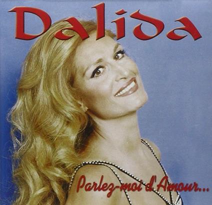 Parlez-Moi D'amour - CD Audio di Dalida