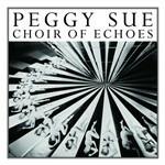 Choir of Echoes - Vinile LP di Peggy Sue