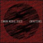 Unpatterns - CD Audio di Simian Mobile Disco