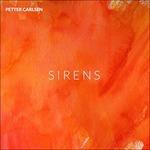 Sirens - CD Audio di Petter Carlsen