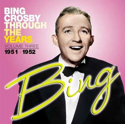 Through the Years vol.3 - CD Audio di Bing Crosby