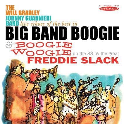 Live Echoes of the Bestin Big Band Boogie - CD Audio di Will Bradley,Freddie Slack