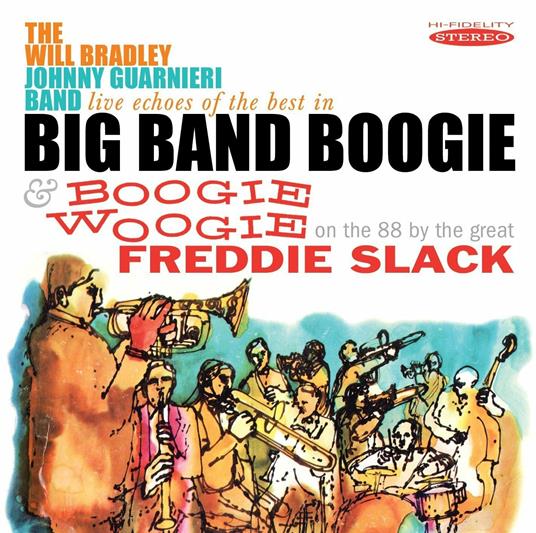 Live Echoes of the Bestin Big Band Boogie - CD Audio di Will Bradley,Freddie Slack