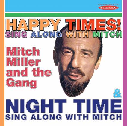 Happy Times Sing Along with Mitch / Night Time Sing Along with Mitch - CD Audio di Mitch Miller