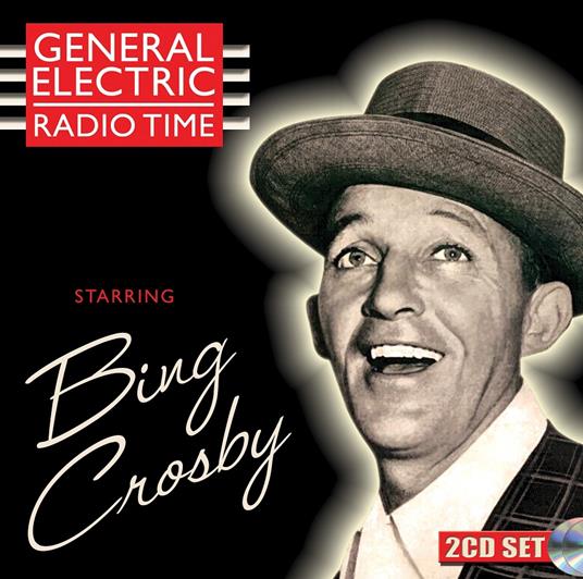 General Electric Radio Time - CD Audio di Bing Crosby